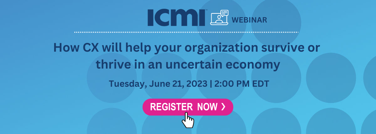 Webinar: How CX will help your organization survive or thrive in an uncertain economy