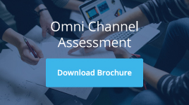Download the Omni Channel Assessment Brochure