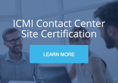 Learn more about the ICMI Contact Center Site Certification