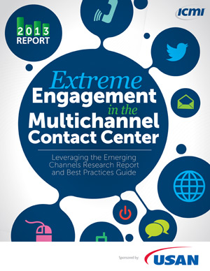 Extreme Engagement in the Multichannel Contact Center: Leveraging the Emerging Channels Research Report and Best Practices Guide