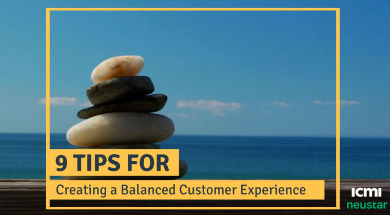 9 Tips for Creating a Balanced CX Experience