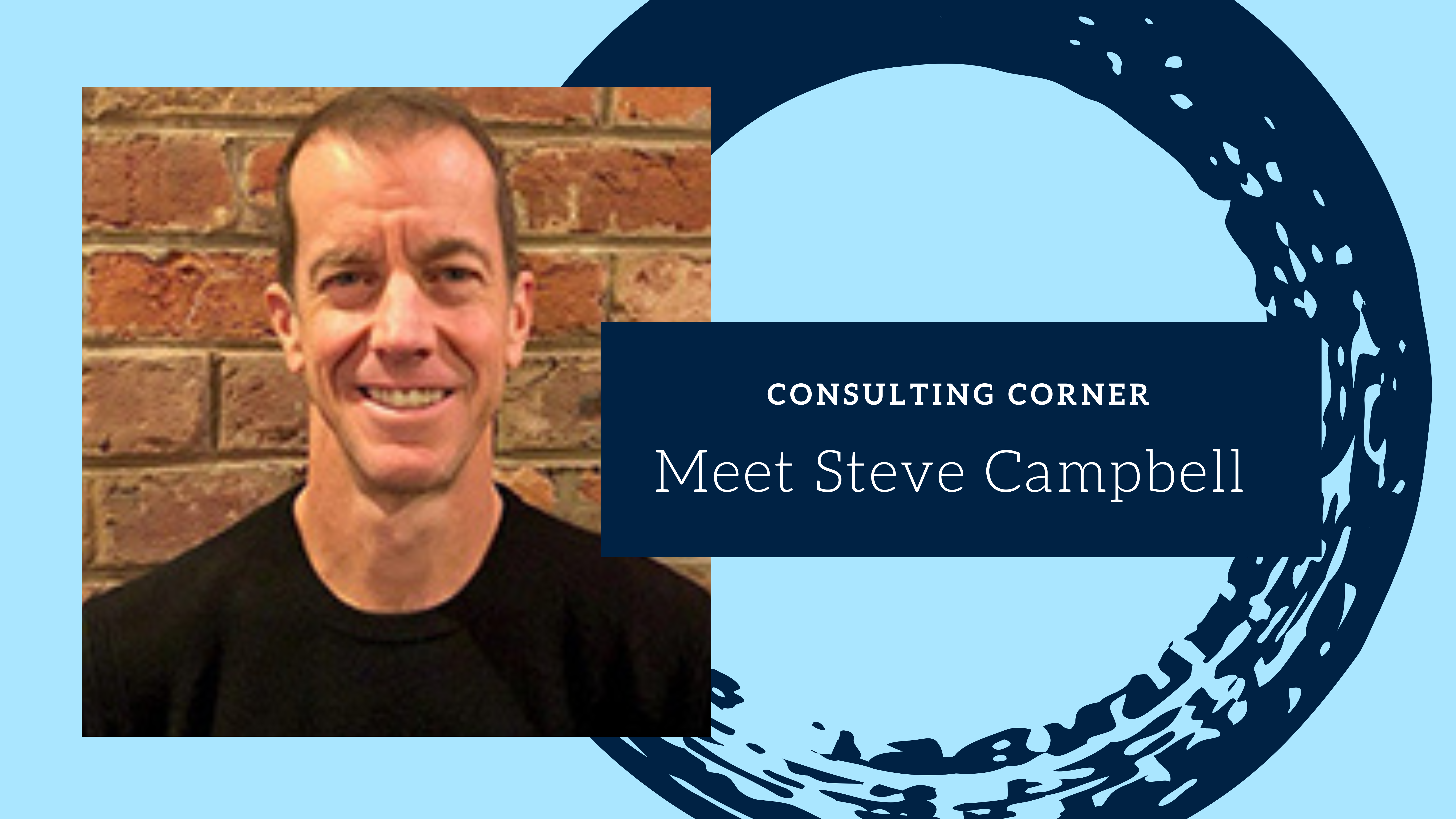Meet ICMI Contact Center Consultant Steve Campbell in this interview