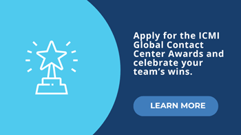 Apply for the ICMI Global Contact Center Awards and celebrate your team’s wins. 